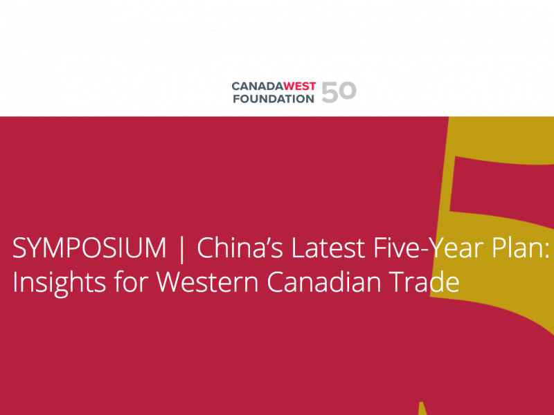 Symposium | China’s Latest Five-Year Plan: Insights for Western Canadian Trade